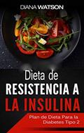Ler Dieta De Resistencia A La Insulina: Plan de Dieta Para La Diabetes Tipo 2, do autor Diana Watson