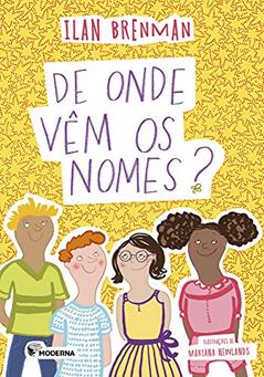 De onde vem os nomes?, do autor Ilan Brenman