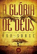 Ler A glória de Deus, do autor Bob Sorge