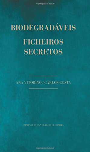 Ler Biodegradáveis: Ficheiros Secretos (Dramaturgia) (Portuguese Edition): Volume 8, do autor Ana Vitorino; Carlos Costa