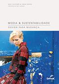 Ler Moda & sustentabilidade: Design para mudança, do autor Kate Fletcher; Lynda Grose
