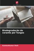 Ler Biodegradação do corante por fungos, do autor Kamleshkumar Shah Ler Biodegradação do corante por fungos, do autor Kamleshkumar Shah