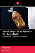 Ler Nano Compósito de Polímero Bio-Degradável: Processamento e Embalagem de Alimentos, do autor A. Ramesh; A. Hareesh; M. S. Murali