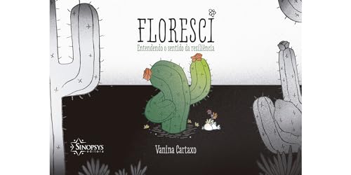 Ler Floresci: Entendendo o Sentido da Resiliência, do autor Vanina Cartaxo
