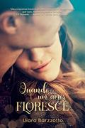 Ler Quando um amor floresce : O melhor amigo do meu irmão., do autor Uiara Barzzotto