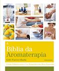 Ler A Biblia da Aromaterapia: o Guia Definitivo Para o uso Terapêutico dos óleos Essenciais, do autor Gill Farrer-Halls Ler A Biblia da Aromaterapia: o Guia Definitivo Para o uso Terapêutico dos óleos Essenciais, do autor Gill Farrer-Halls