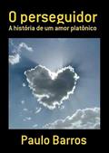 Ler O Perseguidor, do autor Paulo Barros