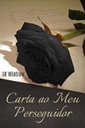 Ler Carta ao Meu Perseguidor, do autor LK Wiatrow