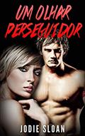 Ler Um olhar perseguidor, do autor Jodie Sloan