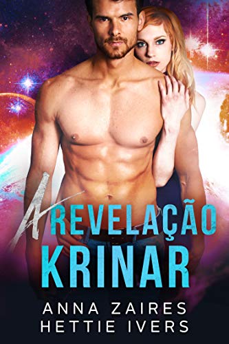 Ler A Revelação Krinar: Um Romance das Crônicas Krinar, do autor Anna Zaires; Hettie Ivers