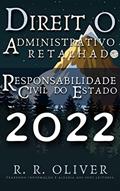 Ler Direito Administrativo Retalhado: Responsabilidade Civil do Estado, do autor R. R. Oliver
