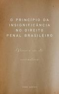 Ler O PRINCÍPIO DA INSIGNIFICÂNCIA NO DIREITO PENAL BRASILEIRO: Punir é um ato civilizatório., do autor Joab Silva Santos
