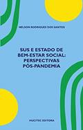 Ler SUS e Estado de bem-estar social: perspectivas pós-pandemia: 337, do autor Santos Nelson Rodrigues dos