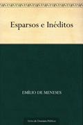 Ler Esparsos e Inéditos, do autor Emílio de Meneses