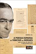 Ler A poesia esparsa de Vinicius de Moraes: Uma leitura de inéditos e (des)conhecidos, do autor Daniel Gil Ler A poesia esparsa de Vinicius de Moraes: Uma leitura de inéditos e (des)conhecidos, do autor Daniel Gil