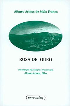 Rosa de Ouro, do autor Afonso Arinos de Melo Franco
