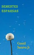 Ler Sementes Esparsas, do autor Gentil Saraiva Junior