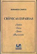 Ler Crônicas esparsas: Sonhos, fatos, gente, impressões, do autor Bernardo Compos