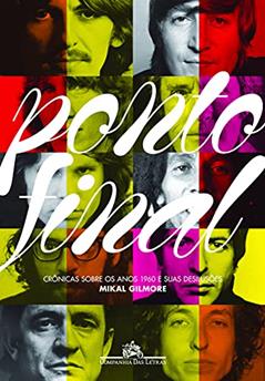 Ponto final, do autor Mikal Gilmore