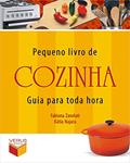 Ler Pequeno livro de cozinha: guia para toda hora, do autor Fabiana Zanelati