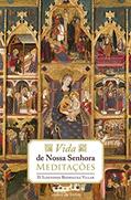 Ler Vida de Nossa Senhora - Meditações, do autor D. Ildefonso Rodrigues Villar Ler Vida de Nossa Senhora - Meditações, do autor D. Ildefonso Rodrigues Villar