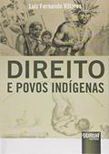Ler Direito e Povos Indígenas, do autor Luiz Fernando Villares Ler Direito e Povos Indígenas, do autor Luiz Fernando Villares