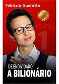 Ler De Endividado A Bilionário, do autor Fabrízio Gueratto