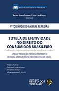 Ler Tutela de Efetividade no Direito do Consumidor Brasileiro, do autor Vitor Hugo do Amaral Ferreira; Antonio Herman Benjamin; Claudia Lima Marques Ler Tutela de Efetividade no Direito do Consumidor Brasileiro, do autor Vitor Hugo do Amaral Ferreira; Antonio Herman Benjamin; Claudia Lima Marques