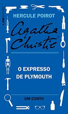 O Expresso de Plymouth: Um conto de Hercule Poirot, do autor Agatha Christie
