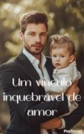 Ler Um vínculo inquebrável de amor, do autor PopNovel