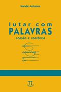 Ler Lutar com Palavras. Coesão & Coerência- Volume 10, do autor Irandé Antunes