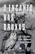 Ler O Encanto das Bruxas, do autor Eliana Bauman; Denis Nishimura; Juh Hunzicker Ler O Encanto das Bruxas, do autor Eliana Bauman; Denis Nishimura; Juh Hunzicker