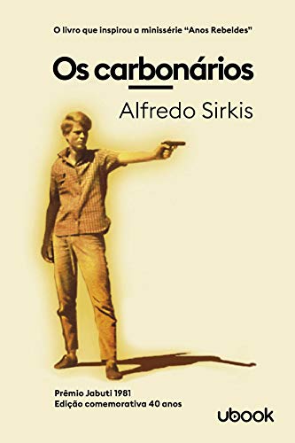 Ler Os Carbonários, do autor Alfredo Sirkis