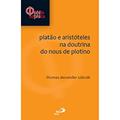 Ler Platão e Aristóteles na Doutrina do Noüs de Plotino, do autor Thomas Alexander Szlezák