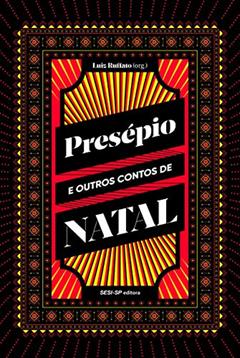 Presépio e Outros Contos de Natal, do autor Luiz Ruffato