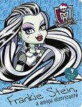 Ler Monster High - Frankie Stein, a amiga eletrizante, do autor Ciranda Cultural