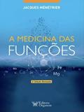 Ler A MEDICINA DAS FUNÇÕES, do autor JACQUES MÉNÉTRIER Ler A MEDICINA DAS FUNÇÕES, do autor JACQUES MÉNÉTRIER