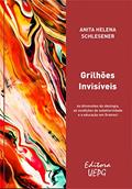 Ler Grilhões invisíveis: as dimensões da ideologia, as condições de subalternidade e a educação em Gramsci, do autor Anita Helena Schlesener Ler Grilhões invisíveis: as dimensões da ideologia, as condições de subalternidade e a educação em Gramsci, do autor Anita Helena Schlesener