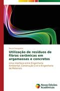Ler Utilização de resíduos de fibras cerâmicas em argamassas e concretos: Uma interface entre Engenharia Ambiental, Construção Civil e Engenharia de Materiais, do autor Evangelista Neuza Ler Utilização de resíduos de fibras cerâmicas em argamassas e concretos: Uma interface entre Engenharia Ambiental, Construção Civil e Engenharia de Materiais, do autor Evangelista Neuza