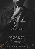 Ler Minha doce ragazza (OS MANCINI Livro 1), do autor Mirlla Muniz Ler Minha doce ragazza (OS MANCINI Livro 1), do autor Mirlla Muniz