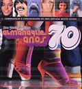 Ler Almanaque Anos 70, do autor Ana Maria Pereira Bahiana