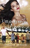 Ler UM PRESENTE PARA NORAH: Cinco Crianças e um Viúvo!, do autor Izabella Mancini Ler UM PRESENTE PARA NORAH: Cinco Crianças e um Viúvo!, do autor Izabella Mancini