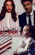 Ler Em Nome do Amor: Querido Secretário, do autor Izabella Mancini Ler Em Nome do Amor: Querido Secretário, do autor Izabella Mancini