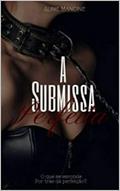 Ler A Submissa Perfeita, do autor Aline Mancine