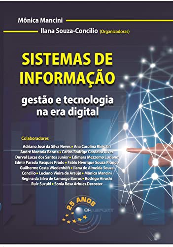 Ler Sistemas de Informação: gestão e tecnologia na era digital, do autor Mônica Mancini; Ilana Souza-Concilio Ler Sistemas de Informação: gestão e tecnologia na era digital, do autor Mônica Mancini; Ilana Souza-Concilio