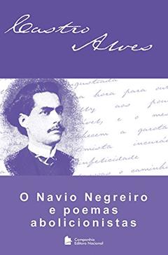 O navio negreiro e poemas abolicionistas, do autor Castro Alves