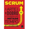 Ler Scrum, do autor Jeff Sutherland Ler Scrum, do autor Jeff Sutherland
