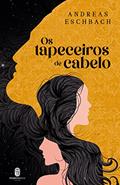 Ler Os tapeceiros de cabelo, do autor Andreas Eschbach