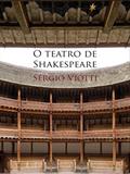 Ler O teatro de Shakespeare, do autor Sérgio Viotti