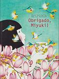 Ler Obrigado, Miyuki!, do autor Roxane Marie Galliez Ler Obrigado, Miyuki!, do autor Roxane Marie Galliez